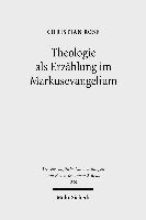 Theologie als Erzählung im Markusevangelium