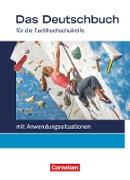 Das Deutschbuch - Fachhochschulreife, Allgemeine Ausgabe - mit Anwendungssituationen, 11./12. Schuljahr, Schülerbuch