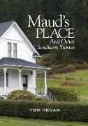 Maud's Place and Other Southern Stories