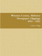 Winston County, Alabama Newspaper Clippings 1915 - 1922