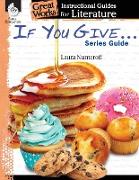 If You Give . . . Series Guide