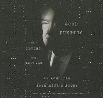 Good Hunting: An American Spymaster's Story