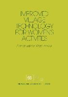 Improved Village Technology for Women's Activities. a Manual for West Africa