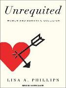 Unrequited: Women and Romantic Obsession