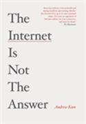 The Internet is Not the Answer