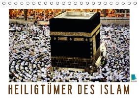 Heiligtümer des Islam (Tischkalender immerwährend DIN A5 quer)