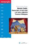 Hernán Cortés : poema épico, en tres actos y en verso, original de Francisco Villaespesa