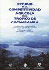 Estudio de la competitividad agrícola en el trópico de cochabamba