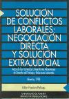 Solución de conflictos laborales : negociación directa y solución extrajudicial