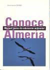 Conoce Almería : manual básico de educación ambiental