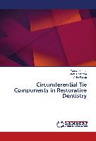 Circumferential Tie Components in Restorative Dentistry