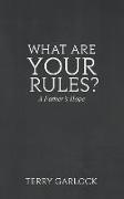What Are Your Rules? A Father's Hope