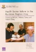 Health Sector Reform in the Kurdistan Region-Iraq: Financing Reform, Primary Care, and Patient Safety