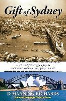 Gift of Sydney: An Epic Novel of the Struggle to Forge the Multicultural, World-Class City of Sydney, Australia