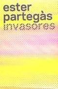 Ester Partegàs, Invasores