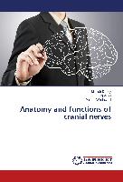 Anatomy and functions of cranial nerves