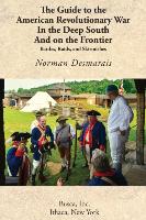 The Guide to the American Revolutionary War in the Deep South and on the Frontier