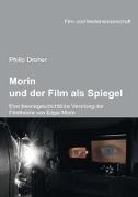 Morin und der Film als Spiegel. Eine theoriegeschichtliche Verortung der Filmtheorie von Edgar Morin