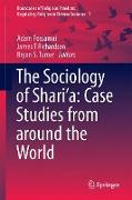 The Sociology of Shari'a: Case Studies from around the World