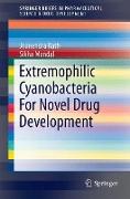 Extremophilic Cyanobacteria For Novel Drug Development