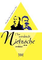 Der werdende Nietzsche: Autobiografische Aufzeichnungen