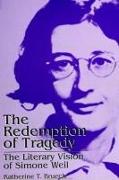 The Redemption of Tragedy: The Literary Vision of Simone Weil