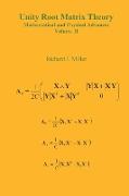 Unity Root Matrix Theory - Mathematical and Physical Advances - Volume II