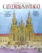 Guía ilustrada de la catedral de Santiago