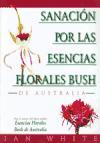 Sanación por las esencias florales Busch : de Australia