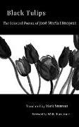 Black Tulips: The Selected Poems of Jose Maria Hinojosa