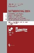 NETWORKING 2004: Networking Technologies, Services, and Protocols, Performance of Computer and Communication Networks, Mobile and Wireless Communications