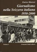 Giornalismo nella Svizzera italiana 1950 - 2000