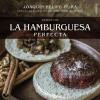 Hacer en casa la hamburguesa perfecta