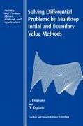 Solving Differential Equations by Multistep Initial and Boundary Value Methods