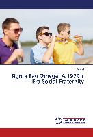 Sigma Tau Omega: A 1970¿s Era Social Fraternity