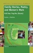 Family Stories, Poetry, and Women's Work: Knit Four, Frog One (Poems)