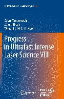 Progress in Ultrafast Intense Laser Science VIII
