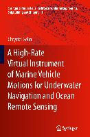 A High-Rate Virtual Instrument of Marine Vehicle Motions for Underwater Navigation and Ocean Remote Sensing