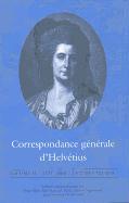 Correspondance G?n?rale d'Helv?tius, Volume IV: 1774-1800 / Lettres 721-855