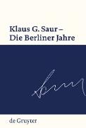 Klaus G. Saur - Die Berliner Jahre