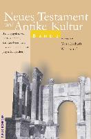 Neues Testament und Antike Kultur. Bd. 2: Neues Testament und Antike Kultur 2. Familie - Gesellschaft - Wirtschaft