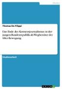 Das Ende des Konsensjournalismus in der jungen Bundesrepublik als Wegbereiter der 68er-Bewegung