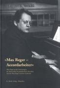 "Max Reger - Accordarbeiter"