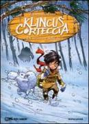 Klincus Corteccia e il cacciatore delle nevi