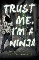 Trust Me, I'm A Ninja