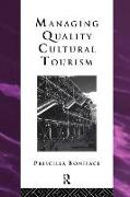 Managing Quality Cultural Tourism