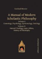A Manual of Modern Scholastic Philosophy 01