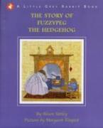 Little Grey Rabbit: The Story of Fuzzypeg the Hedgehog