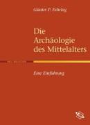 Die Archäologie des Mittelalters