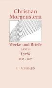 Werke und Briefe. Stuttgarter Ausgabe. Kommentierte Ausgabe / Lyrik 1887-1905